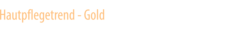 Hautpflegetrend - Gold